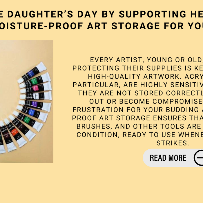 Celebrate Daughter’s Day By Supporting Her Artistic Talents: Moisture-Proof Art Storage For Young Artists